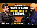 Ep33 jassa singh about power of baana importance of relations  blind faith  ak talk show