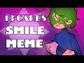 13 CARDS\\ - SMILE  MEME -