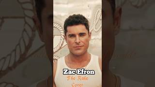 Zac Efron The Rake Cover 2023 🥰