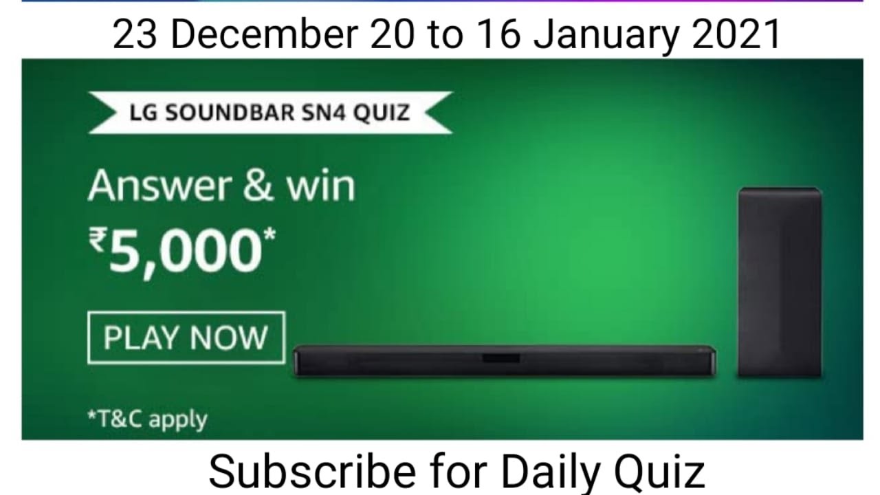 Amazon LG SOUNDBAR SN4 Quiz Answers Win ₹5000 Amazon Pay Balance