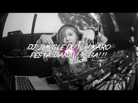DJ JUNGLE DUTCH KARO - PESTA DANAU TOBA-BASS TURBO!!!