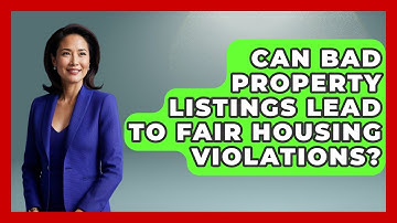 Can Bad Property Listings Lead To Fair Housing Violations? - Mastering Property Management