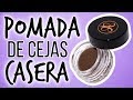 Pomada para Maquillar Cejas CASERA · Probando Receta