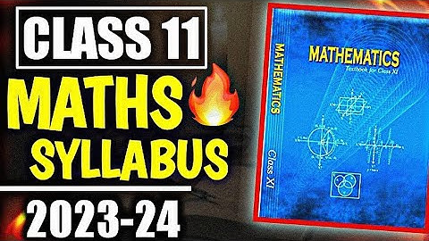 Class 11 Maths Syllabus 2023-24 | Class 11 Maths Syllabus 2024 | Class 11 Maths Syllabus |कक्षा 11th