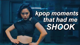 kpop moments that had me shook