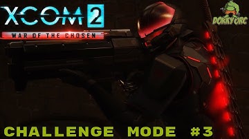 Reddit Army Xcom 2 WoTC Challenge Mode #3 War of the Chosen Let
