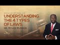 Understanding The 4 Types of Laws | Dr. Myles Munroe