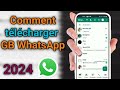 Voici comment tlcharger la dernire version de gb whatsapp 2024  gb whatsapp