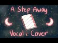 Xenoblade chronicles 3  a step away vocal cover