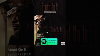 ‘STAND ON IT’- STREAMING EVERYEHERE NOW! #trending #hiphop #viral #rap #live #music #trendingshorts