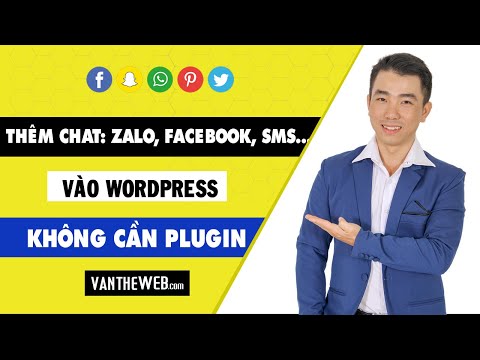 Cách chèn nút zalo, facebook, sms, skype... Social vào website WordPress [Không plugin] _ VănThếWeb | Foci