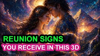 👉signs you receive in this 3d just before your reunion 💕🔱✅