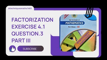 Class 9 Unit 4 Factorization Exercise 4.1 Question.3 part III  @techniquesmaths1465