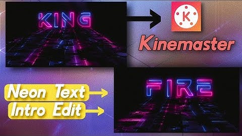 How To Make Electric Neon Text Intro In Kinemaster || Tutorial