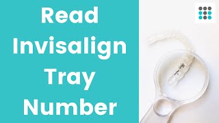READ THE NUMBERS ON INVISALIGN TRAY #Shorts