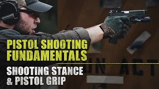 Shooting Stance and Pistol Grip | Pro's Guide to Pistol Shooting Fundamentals