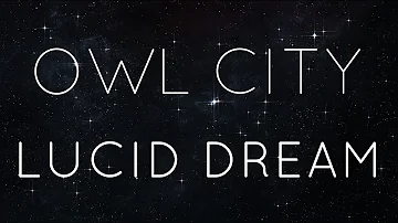 Owl City | Lucid Dream - LYRIC VIDEO