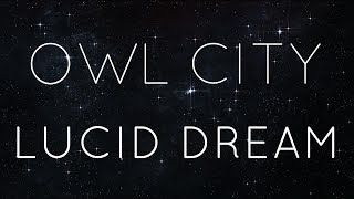 Owl City | Lucid Dream - LYRIC VIDEO