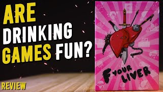 Are Drinking Games Fun? - A F Your Liver Review