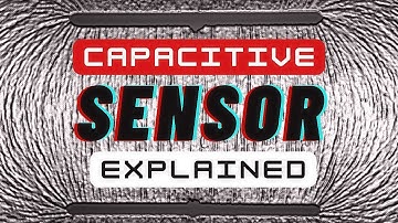 Capacitive proximity sensors! Working Explained