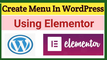 How to Create Menu in WordPress Using Elementor | WordPress Tutorial