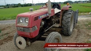 シバウラ（Shibaura Tractor）SD3000A エンジンかけてもらいました