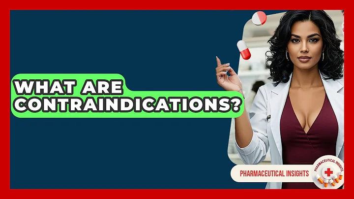 What Are Contraindications? - Pharmaceutical Insights