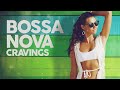 Bossa nova cravings  cool music