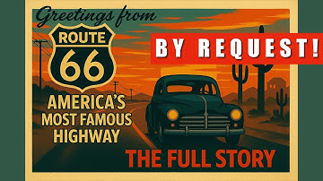 The Untold Story of Route 66: America’s Most Famous Highway