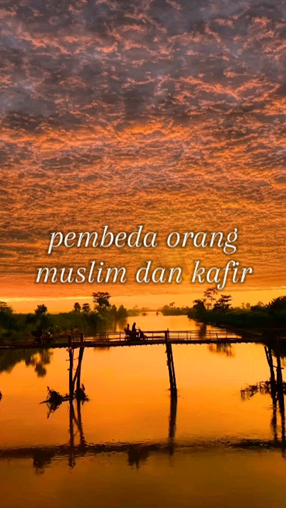pembeda orang muslim dan kafir #shorts #nasehatislami #status #storywa