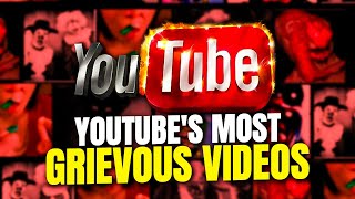 The Most Grievous videos on YouTube... (Part 1?) by Raymundo 2112 20,928 views 1 year ago 8 minutes, 18 seconds