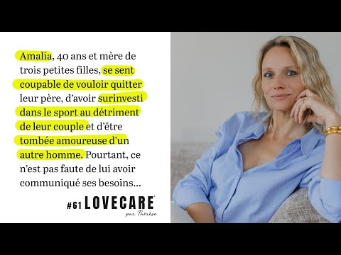 #61 Amalia se sent coupable de vouloir quitter le père de ses enfants...