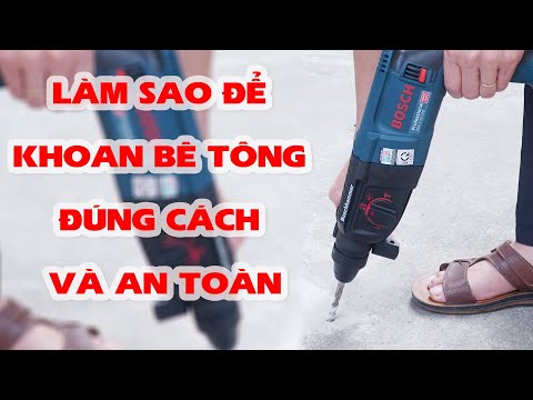 Video Hướng Dẫn Cách Khoan Bê Tông Đúng Cách Và An Toàn - youtube