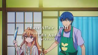 Love Affair | Edit Audio(credit if use)| (requested)