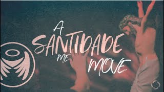 Vídeo de A Santidade Me Move