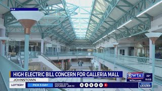 Johnstown Galleria Mall raises concern after electric bill skyrockets | WTAJ