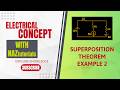 SUPERPOSITION THEOREM CIRCUIT SOLUTION EXAMPLE2#electrical #dccircuits