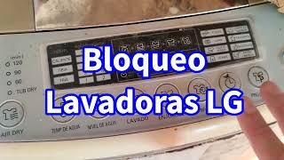 Bloquear Lavadora LG / Turbo Drum / Desbloqueo / Unlock  look Whaster