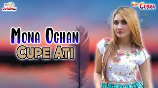 Mona Ochan - Cupet Ati