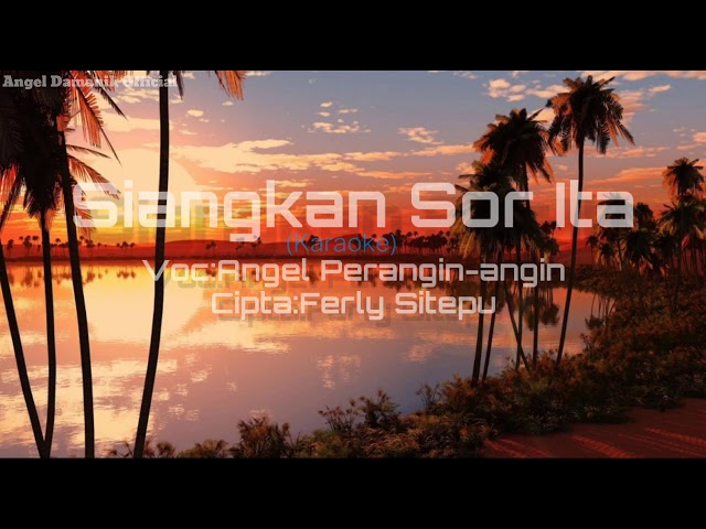 Karaoke Lagu Siangkan Sor Ita | Cipt:Ferly Sitepu class=