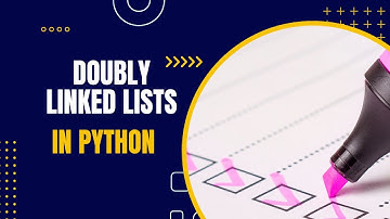 Doubly Linked Lists In Python