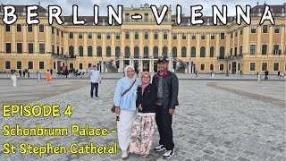 Berlin-Vienna4K Episode 4 Palace Schonbrunn St Stephen Cathedral