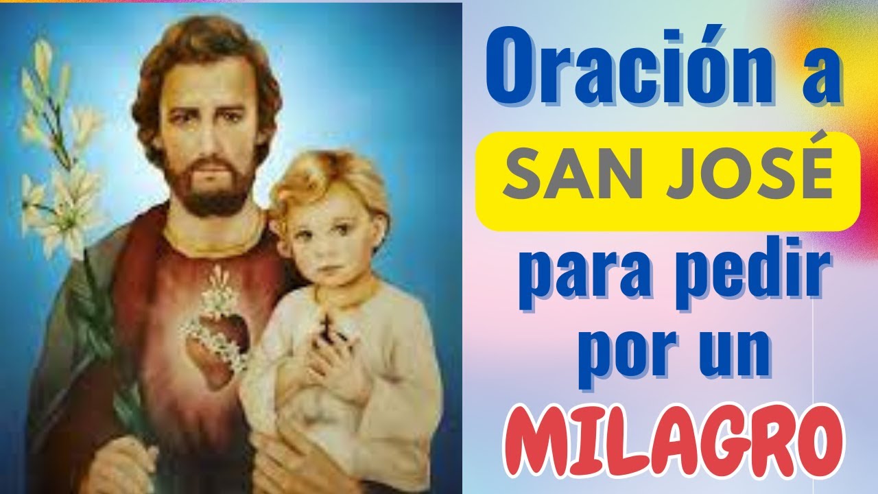 Oración a San José para pedir un Milagro. Oración poderosa para ...