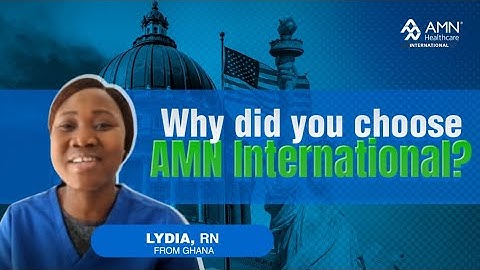 Ghanaian Nurse Shares Why She Chose AMN Healthcare for Her U.S. RN Journey