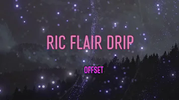 Offset - Ric Flair Drip (& Metro Boomin) Lyrics | Going To The Jeweler, Bust The Ap, Yeah