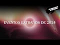 Eventos Extraños de 2024