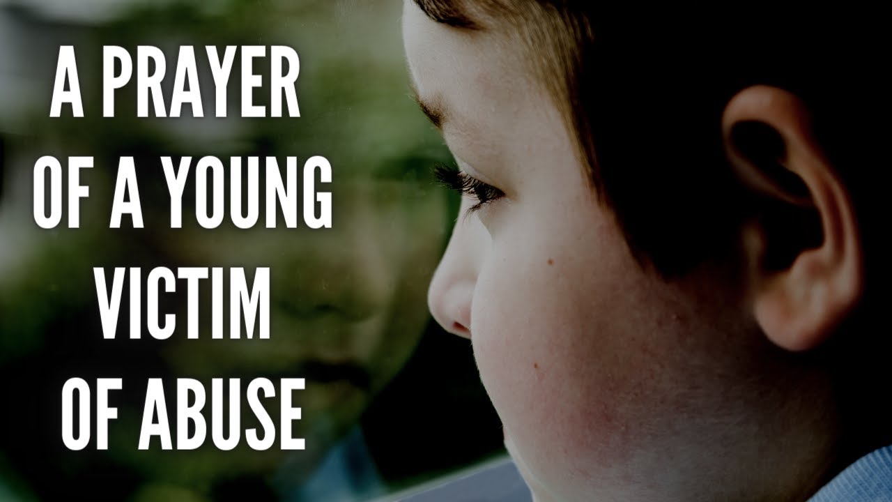A Prayer of a Young Victim of Abuse