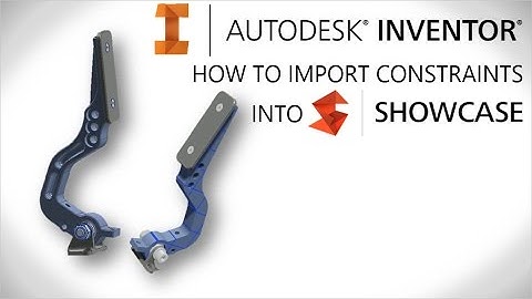 How to import Inventor constraints into Showcase