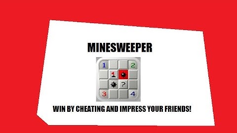 Minesweeper Hack-How to win (cheat) at minesweeper