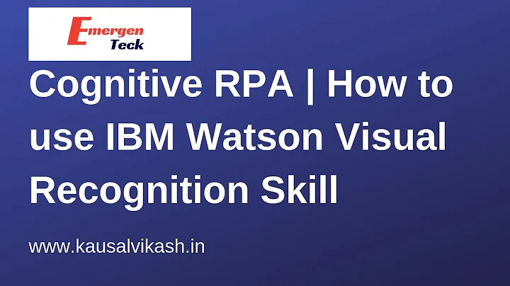 Cognitive RPA | How to use IBM Watson Visual Recognition Skill | Blue Prism Tutorial | EmergenTeck
